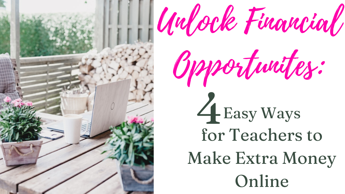 4 Easy Ways for Teachers to Make Extra Money Online